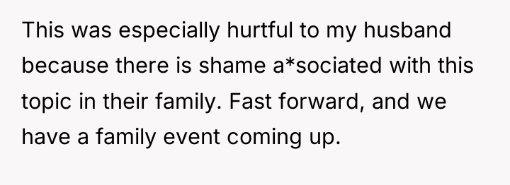 This was especially hurtful to my husband because there is...