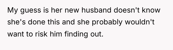 My guess is her new husband doesn't know she's done...