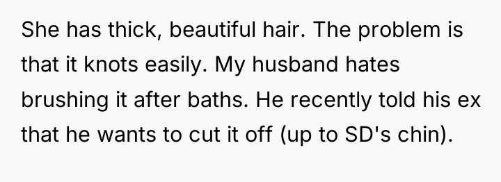 She has thick, beautiful hair. The problem is that it...