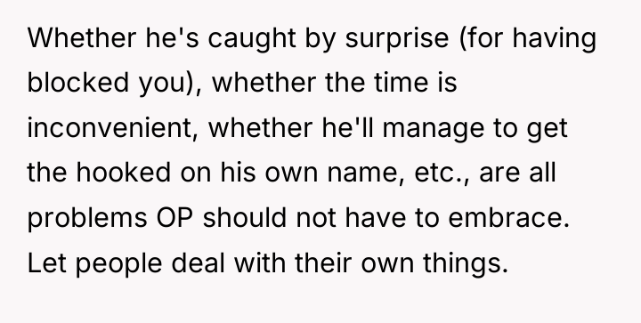 Whether he's caught by surprise (for having blocked you), whether...