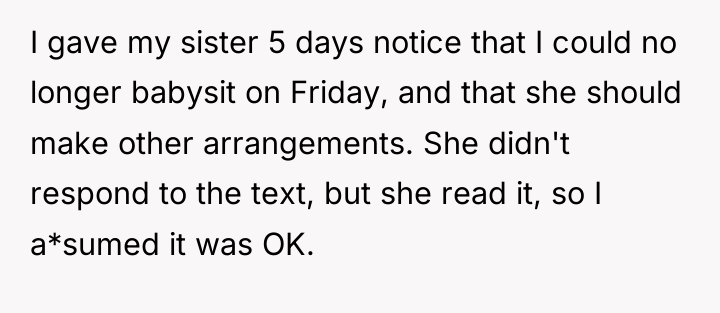 I gave my sister 5 days notice that I could...