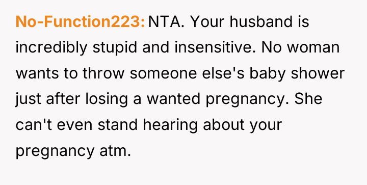 No-Function223 NTA. Your husband is incredibly stupid and insensitive. No...