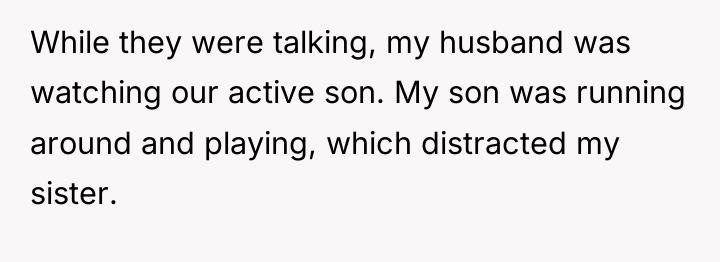 While they were talking, my husband was watching our active...