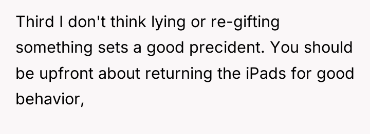 Third I don't think lying or re-gifting something sets a...