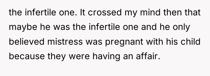 the infertile one. It crossed my mind then that maybe...