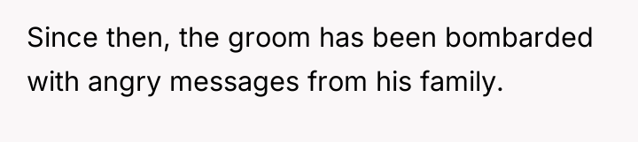 Since then, the groom has been bombarded with angry messages...