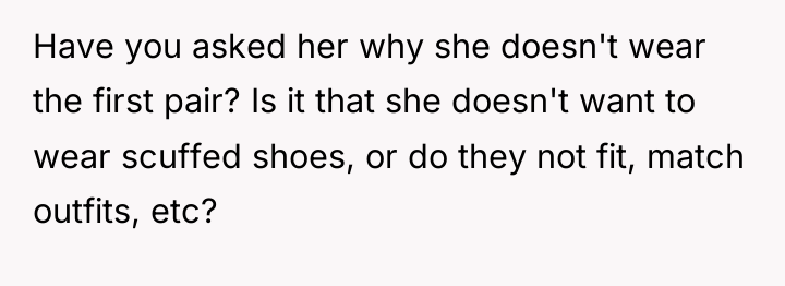 Have you asked her why she doesn't wear the first...