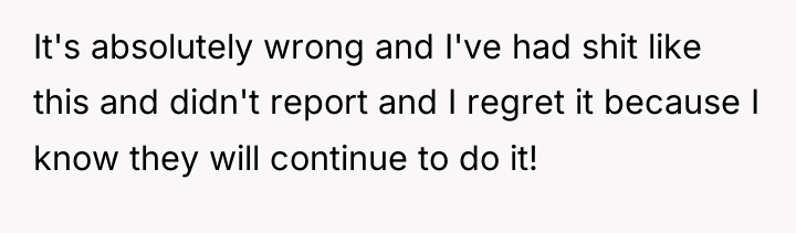 It's absolutely wrong and I've had shit like this and...