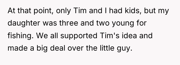 At that point, only Tim and I had kids, but...