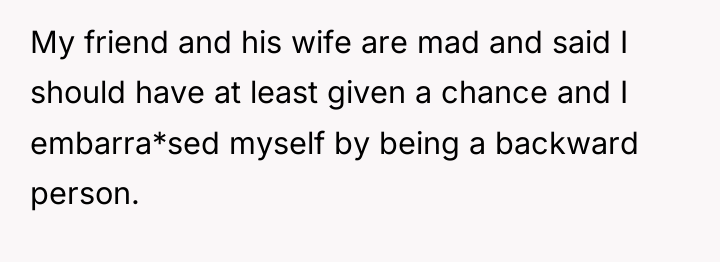 My friend and his wife are mad and said I...