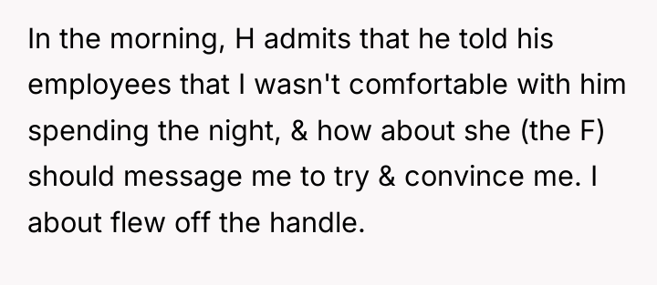 In the morning, H admits that he told his employees...