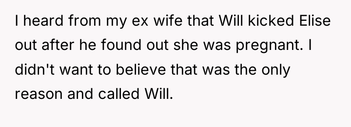 I heard from my ex wife that Will kicked Elise...
