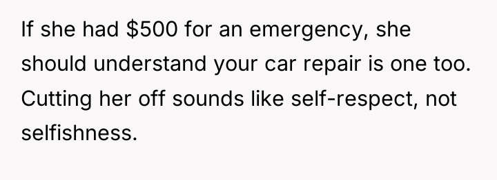 If she had $500 for an emergency, she should understand...