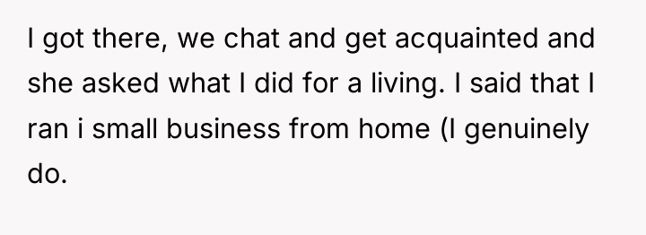 I got there, we chat and get acquainted and she...