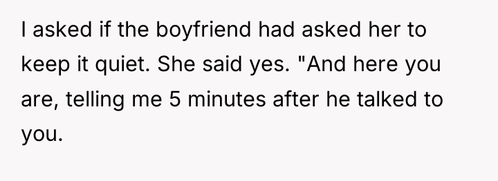 I asked if the boyfriend had asked her to keep...