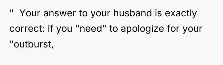 " ​ Your answer to your husband is exactly correct:...