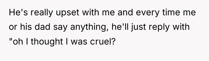 He's really upset with me and every time me or...