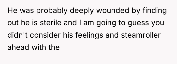 He was probably deeply wounded by finding out he is...