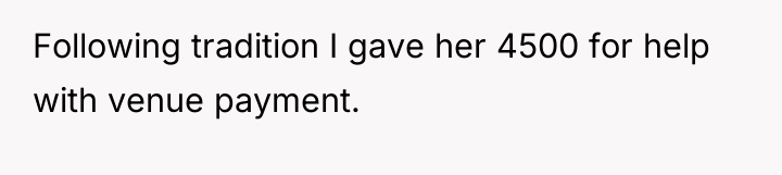 Following tradition I gave her 4500 for help with venue...