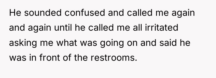 He sounded confused and called me again and again until...