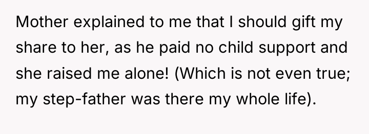 Mother explained to me that I should gift my share...