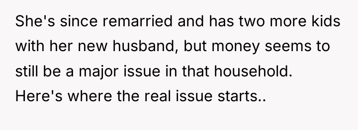 She's since remarried and has two more kids with her...