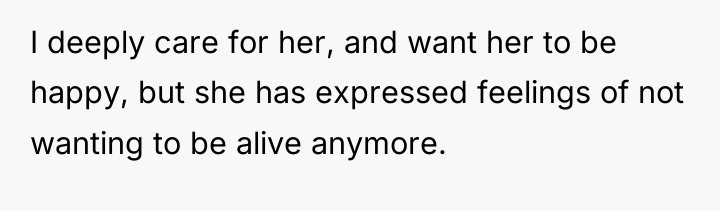 I deeply care for her, and want her to be...