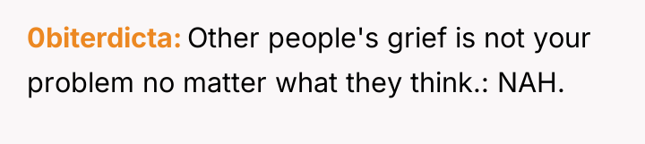 0biterdicta Other people's grief is not your problem no matter...