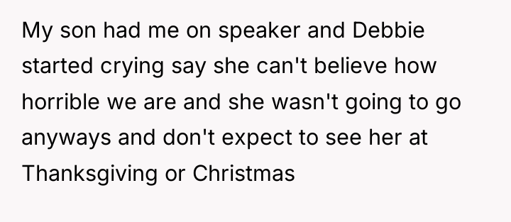 My son had me on speaker and Debbie started crying...