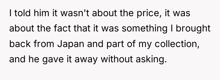 I told him it wasn't about the price, it was...