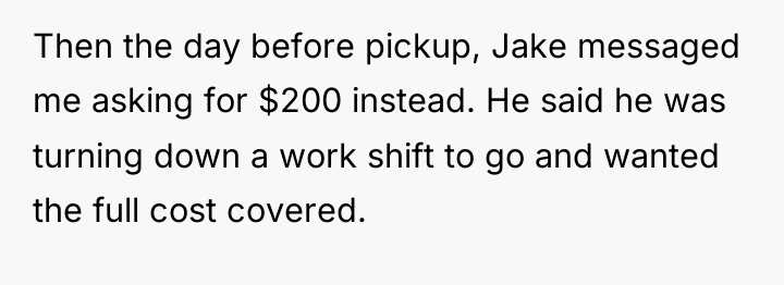 Then the day before pickup, Jake messaged me asking for...