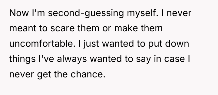 Now I'm second-guessing myself. I never meant to scare them...