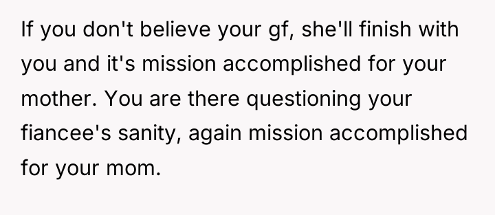 If you don't believe your gf, she'll finish with you...