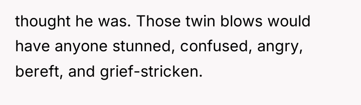 thought he was. Those twin blows would have anyone stunned,...