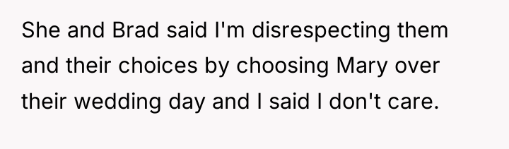 She and Brad said I'm disrespecting them and their choices...