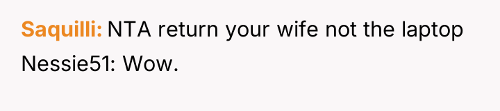 Saquilli NTA return your wife not the laptop Nessie51: Wow.