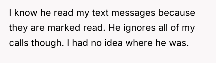 I know he read my text messages because they are...