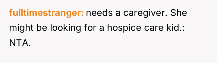 fulltimestranger needs a caregiver. She might be looking for a...