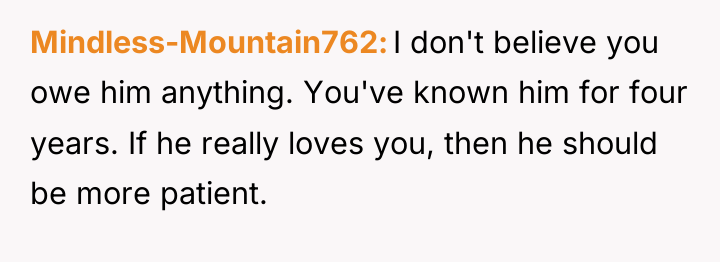Mindless-Mountain762 I don't believe you owe him anything. You've known...
