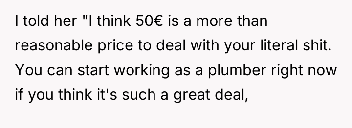 I told her "I think 50€ is a more than...
