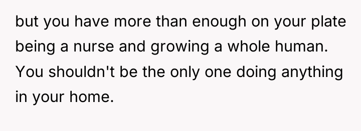 but you have more than enough on your plate being...