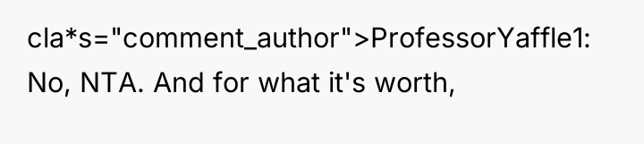 cla*s="comment_author">ProfessorYaffle1: No, NTA. And for what it's worth,