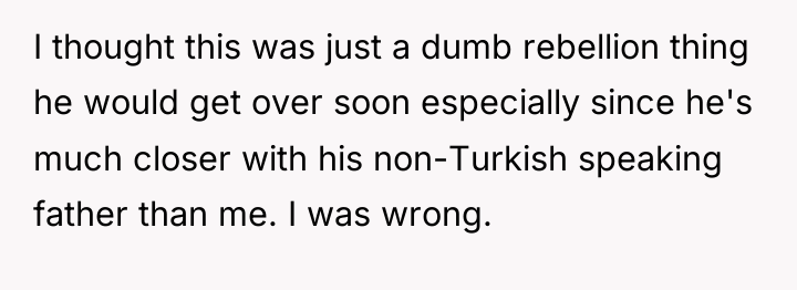 I thought this was just a dumb rebellion thing he...