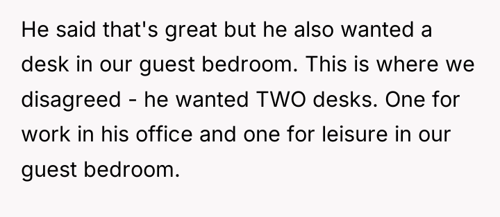 He said that's great but he also wanted a desk...