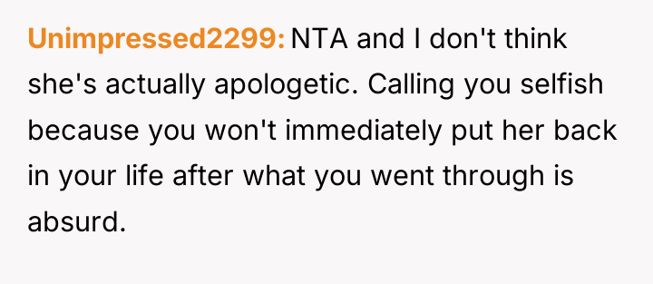 Unimpressed2299 NTA and I don't think she's actually apologetic. Calling...