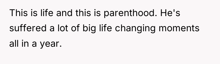 This is life and this is parenthood. He's suffered a...