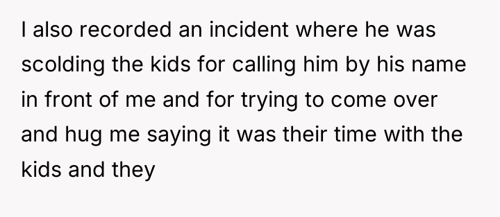 I also recorded an incident where he was scolding the...