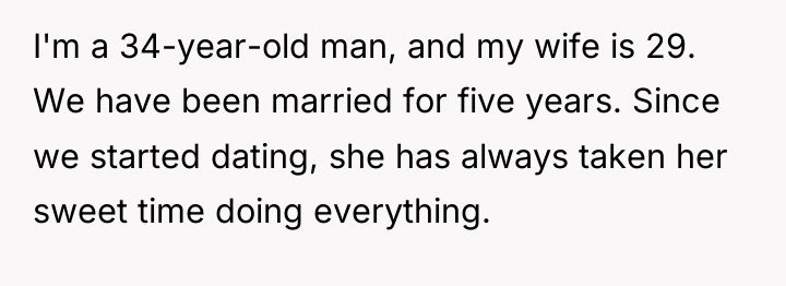I'm a 34-year-old man, and my wife is 29. We...
