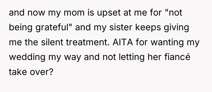 and now my mom is upset at me for "not...