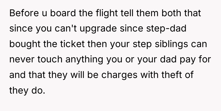 Before u board the flight tell them both that since...